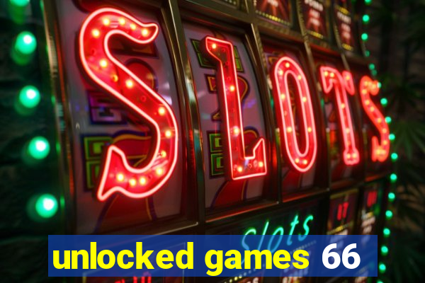 unlocked games 66